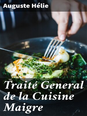 cover image of Traité General de la Cuisine Maigre